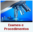 Exames e Procedimentos